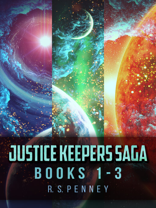 Title details for Justice Keepers Saga--Books 1-3 by R.S. Penney - Available